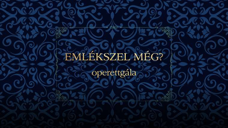 Emlékszel még? - operettgála